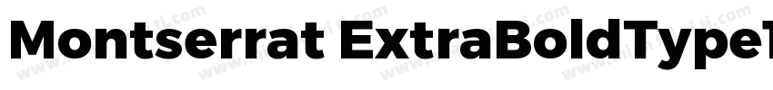 Montserrat ExtraBoldType1字体转换